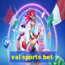 val sports bet